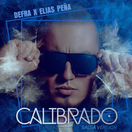 Calibrado (Salsa Versión) ft. defra | Boomplay Music