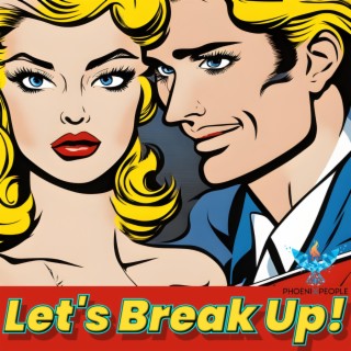 Let's Break Up