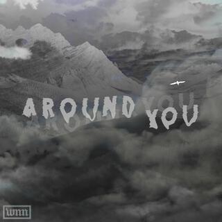 Around You