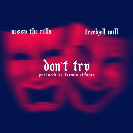 Don't Try ft. FreeBxll Will
