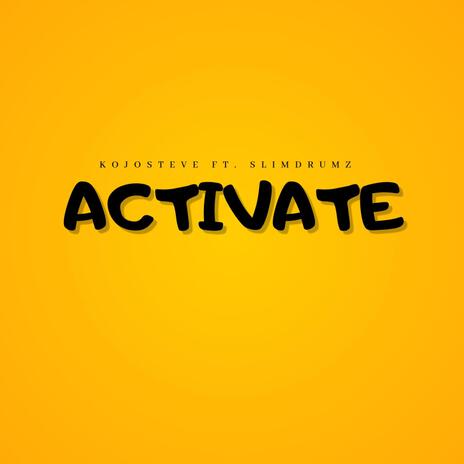 Activate ft. Slim Drumz | Boomplay Music