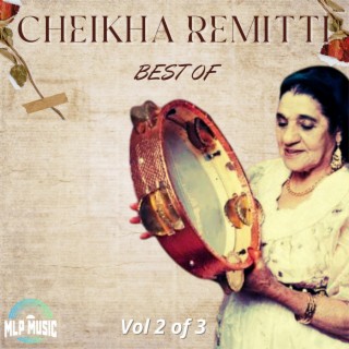 Best of Cheikha Remitti Vol 2 of 3