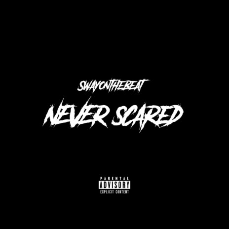Never Scared | Boomplay Music