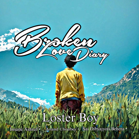 Broken Love Diary ft. Anand Choubey, SAI DIBYAJYOTI BEHERA & Insane Ashraf | Boomplay Music