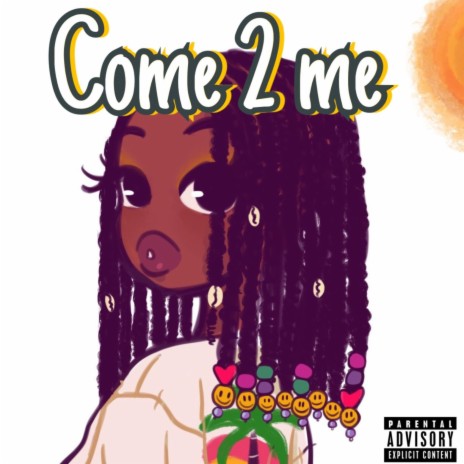 COME TO ME | Boomplay Music