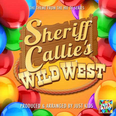 Sheriff Callie's Wild West Main Theme (From Sheriff Callie's Wild West) | Boomplay Music