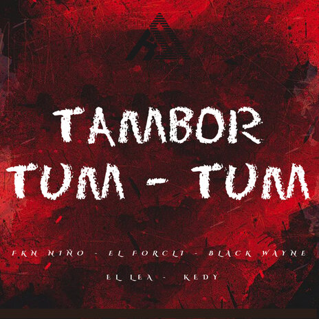 Tambor Tum Tum ft. Fkn Niño, El Forcli, Black Wayne & EL LEA | Boomplay Music