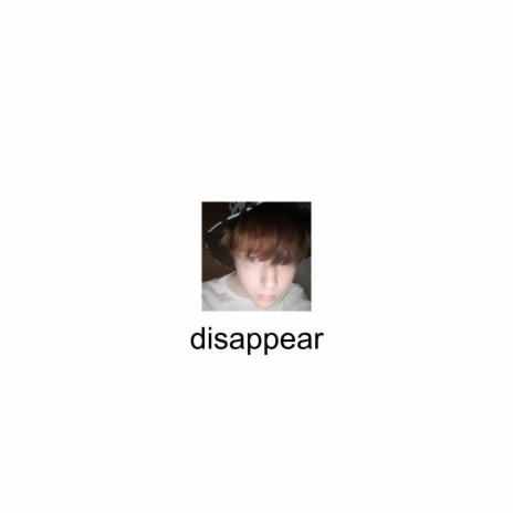 disappear | Boomplay Music