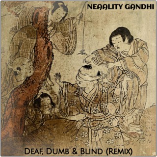 Deaf, Dumb & Blind (Remix)