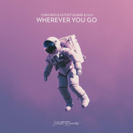 Wherever You Go ft. outset island & Sami | Boomplay Music