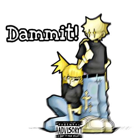 Dammit! | Boomplay Music