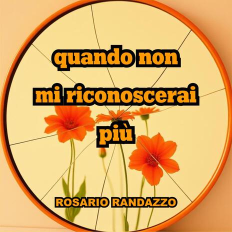 quando non mi riconoscerai più | Boomplay Music