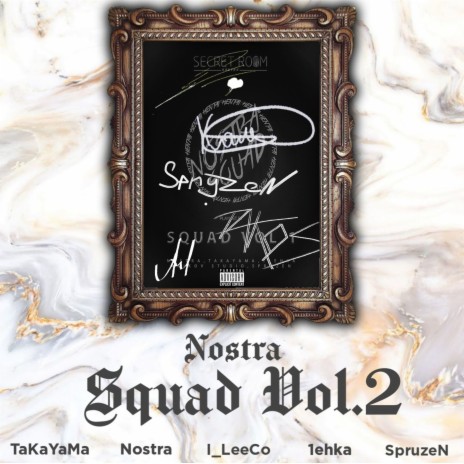 Nostra Squad, Vol 2 ft. TaKaYaMa, I_LeeCo, 1ehka & SpruzeN | Boomplay Music