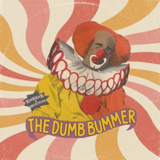 The Dumb Bummer