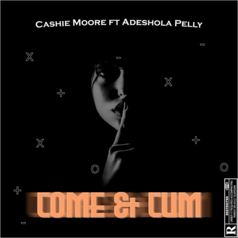 Come and Cum ft. Adeshola pelly | Boomplay Music