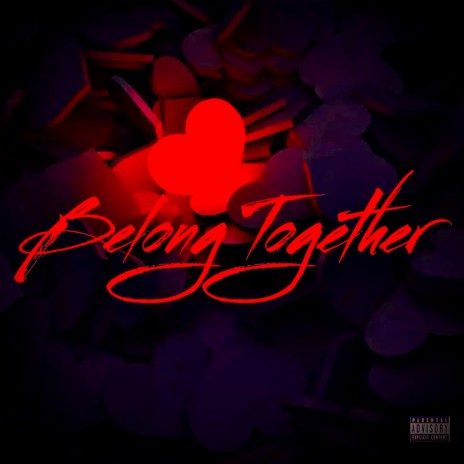 Belong Together | Boomplay Music