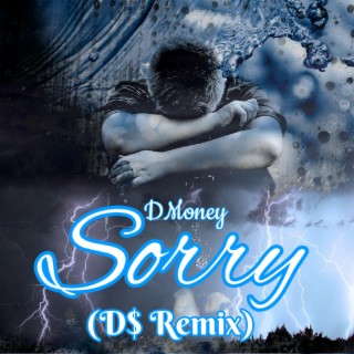 Sorry (D$ Remix)