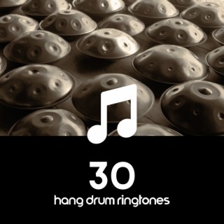 30 Hang Drum Ringtones: Soothing Morning Alarm Clock