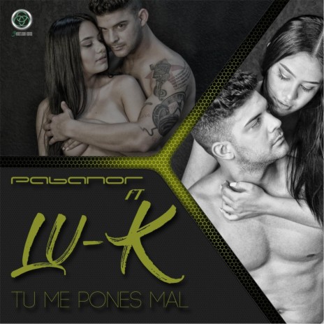 Tu Me Pones Mal (feat. Lu-K) | Boomplay Music