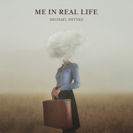 Me in Real Life | Boomplay Music