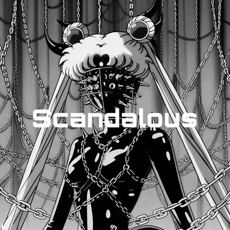 Scandalous | Boomplay Music