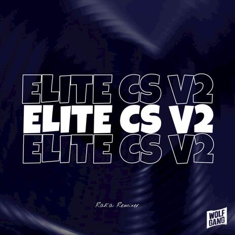 ELITE CS V2 | Boomplay Music