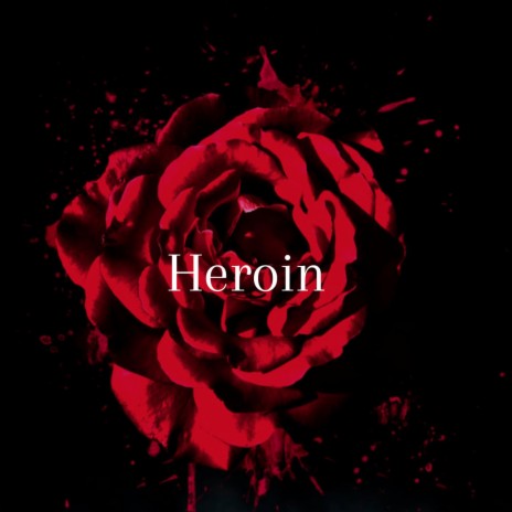 Heroin ft. Slyy | Boomplay Music