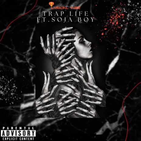 Trap Life (feat. SojaBoy) | Boomplay Music