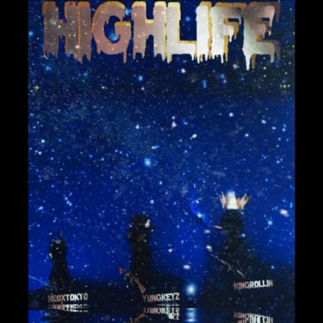 HIGHLIFE ft. NEOXTOKYO & YUNGKEYZ | Boomplay Music