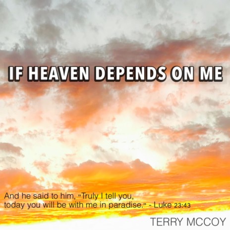 If Heaven Depends on Me | Boomplay Music