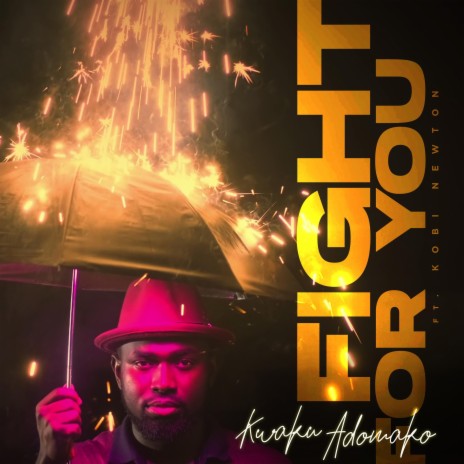 Fight For You ft. Kobi Newton | Boomplay Music