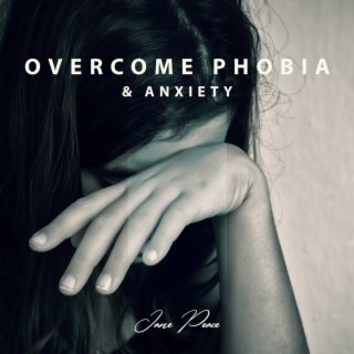 Overcome Phobia & Anxiety: 1 Hour Hypnotherapy Music