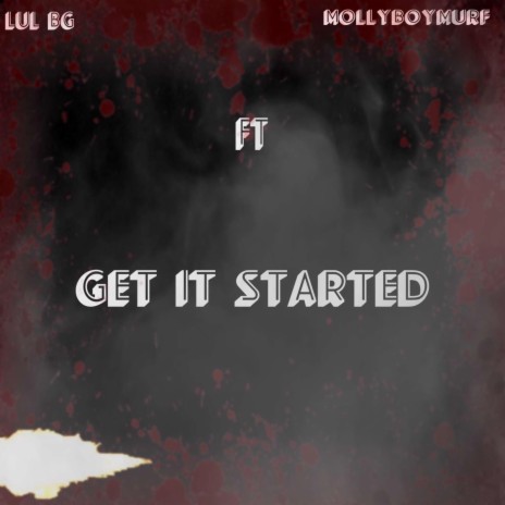 Get It Started ft. Mollyboy Brim | Boomplay Music