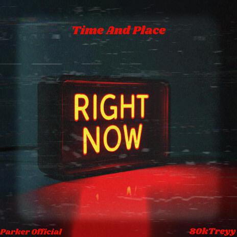 Time And Place ft. 80ktreyy | Boomplay Music