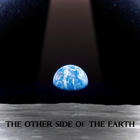 The Other Side Of The Earth | Boomplay Music