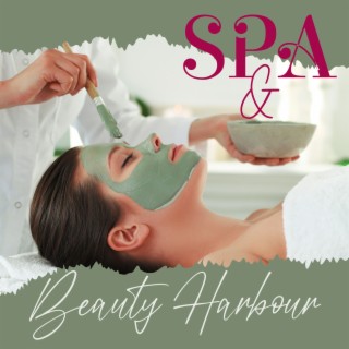 SPA & Beauty Harbour: Gentle Music for Spa, Relxation Time, Wellness and Well Being