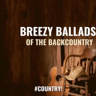 Breezy Ballads of the Backcountry: a Musical Breath of Fresh Air