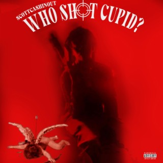 Who Shot Cupid?