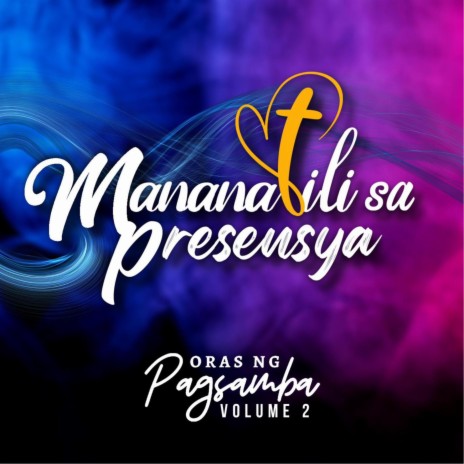 Mananatili sa Presensya ft. Nixon Rosales, Jemima Mondares, Rachelle Oso & Ryan manalo