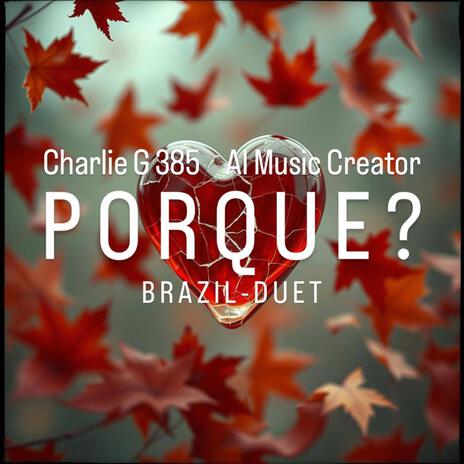 Porque? (Brazil Duet) | Boomplay Music