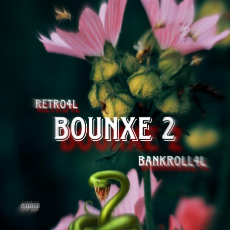 Bounxe2 ft. Bankroll4L | Boomplay Music