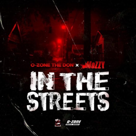 In the Streets ft. O-Zone the Don | Boomplay Music