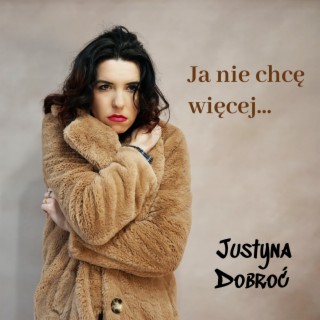 Ja nie chcę więcej