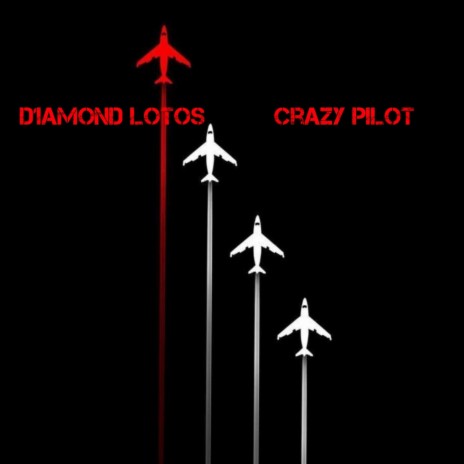 Crazy Pilot | Boomplay Music