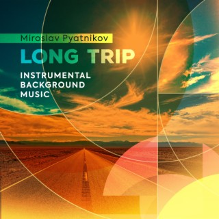 Long Trip - Instrumental Background Music