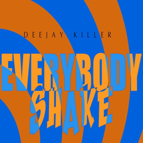 Everybody Shake | Boomplay Music