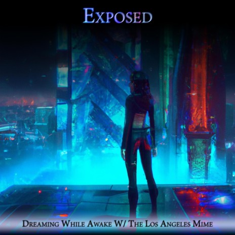 Exposed ft. TheLosAngelesMime | Boomplay Music
