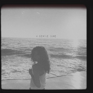 a gentle june lyrics | Boomplay Music