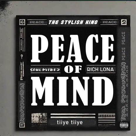 Peace Of Mind ft. tiiyetiiye, Rich Lona & Soulpvibez | Boomplay Music