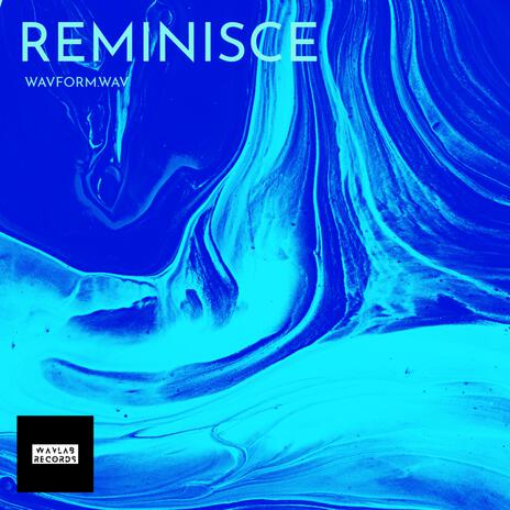 Reminisce | Boomplay Music